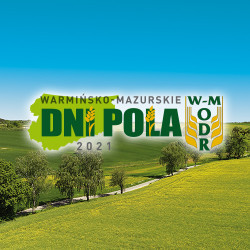 I Warmińsko-Mazurskie Dni Pola 2021